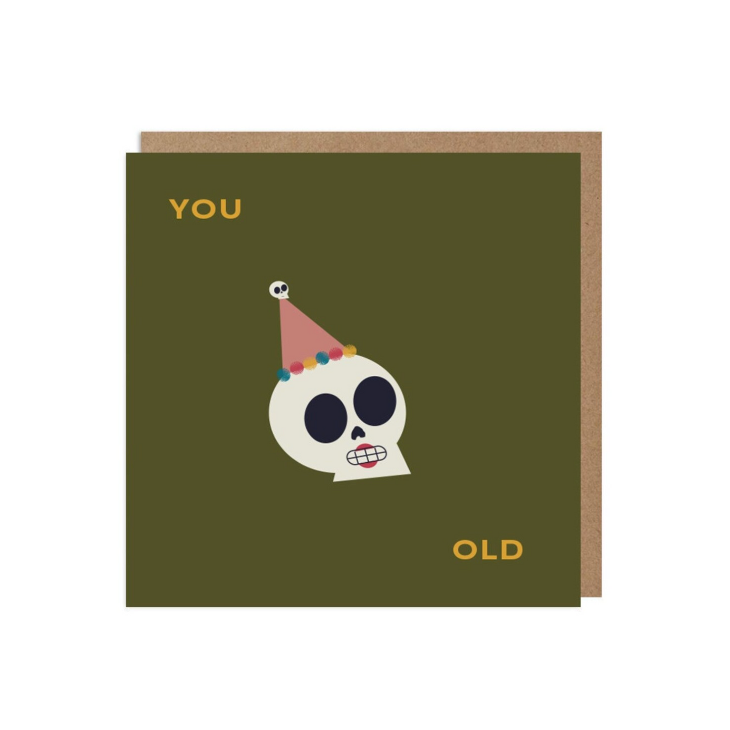 You Old | Greeting Card