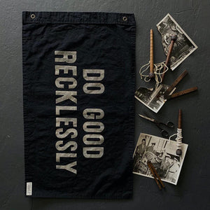 DO GOOD RECKLESSLY Wall Flag | Pointer & Pine - Shop Unique Gifts at Nash + Banks