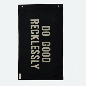 DO GOOD RECKLESSLY Wall Flag | Pointer & Pine - Shop Unique Gifts at Nash + Banks